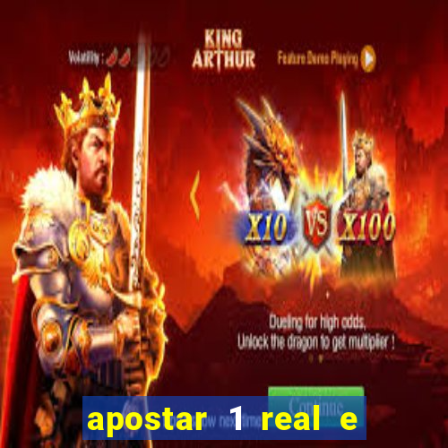 apostar 1 real e ganhar dinheiro